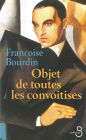 Objet de toutes les convoitises