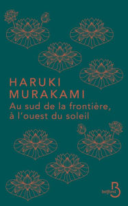 Title: Au sud de la frontière, à l'ouest du soleil, Author: Haruki Murakami
