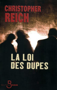Title: La Loi des dupes, Author: Christopher Reich