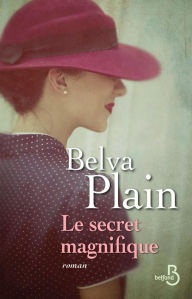 Title: Le secret magnifique, Author: Belva Plain