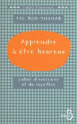 Apprendre à être heureux