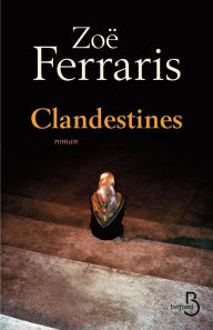 Title: Clandestines, Author: Zoë Ferraris
