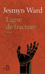 Title: Ligne de fracture (Where the Line Bleeds), Author: Jesmyn Ward