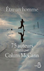 Title: Etre un homme, Author: Colum McCann