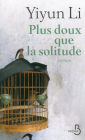 Plus doux que la solitude (Kinder Than Solitude)