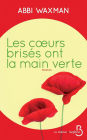 Les coeurs brisés ont la main verte