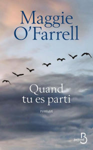 Title: Quand tu es parti / After You'd Gone, Author: Maggie  O'Farrell