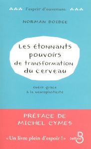 Title: Les Étonnants Pouvoirs de transformation du cerveau, Author: Norman Doidge