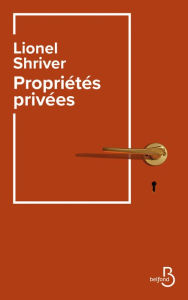 Title: Propriétés privées, Author: Lionel Shriver