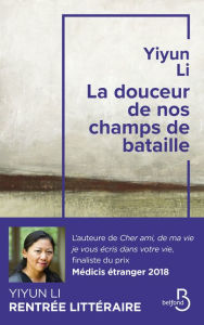 Title: La douceur de nos champs de bataille (Where Reasons End), Author: Yiyun Li