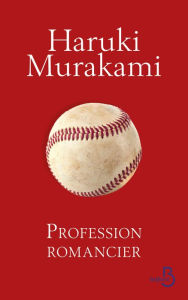 Title: Profession romancier, Author: Haruki Murakami