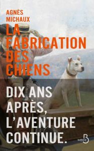 Title: La Fabrication des chiens - 1899, Author: Agnès Michaux