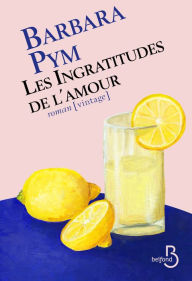 Title: Les ingratitudes de l'amour, Author: Barbara Pym