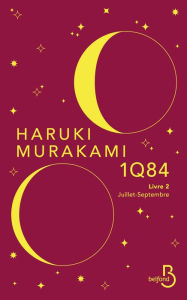 Title: 1Q84, Livre 2, Juillet-Septembre - Nouvelle édition, Author: Haruki Murakami
