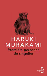 Title: Première Personne du singulier, Author: Haruki Murakami