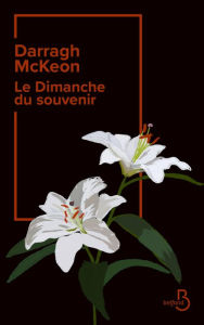 Title: Le Dimanche du souvenir, Author: Darragh McKeon