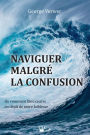 Naviguer malgré la confusion: Ou comment Dieu ouvre en dépit de notre faiblesse