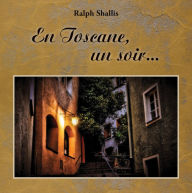 Title: En Toscane, un soir. . ., Author: Ralph Shallis