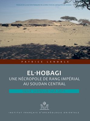 El-Hobagi: Une necropole de rang imperial au Soudan Central