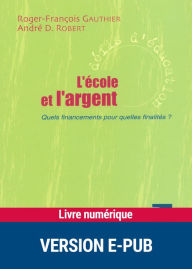 Title: L'école et l'argent, Author: Roger-François Gauthier