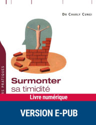 Title: Surmonter sa timidité, Author: Charly Cungi