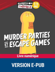 Title: Murder parties et escape games 9/15 ans, Author: Vivianne Faudi-khourdifi