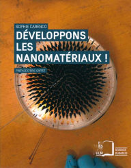 Title: Développons les nanomatériaux !, Author: Sophie Carenco