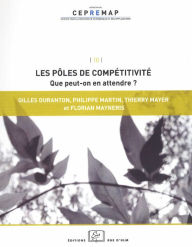 Title: Les pôles de compétitivité : que peut-on en attendre ?, Author: Philippe Martin