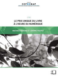 Title: Le Prix unique du livre à l'heure du numérique, Author: Mathieu Perona