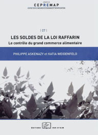 Title: Les soldes de la loi Raffarin : le contrôle du grand commerce alimentaire, Author: Philippe Askenazy