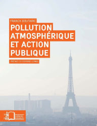 Title: Pollution atmosphérique et action publique, Author: Franck BOUTARIC