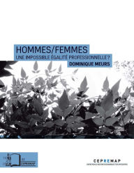 Title: Hommes /Femmes : Une impossible égalité professionnelle ?, Author: Dominique MEURS