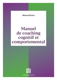 Title: Manuel de coaching cognitif et comportemental, Author: Michael Pichat