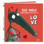 The Wolf Who Wanted to Fall in Love