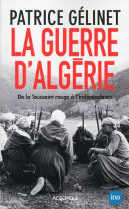 Title: La Guerre d'Algérie, Author: Patrice Gelinet