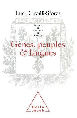 Genes, People and Languages / Gï¿½nes, peuples et langues: Travaux du Collï¿½ge de France