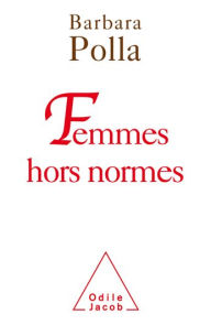Title: Femmes hors normes, Author: Barbara Polla