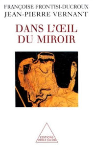 Title: Dans l'oil du miroir, Author: Jean-Pierre Vernant
