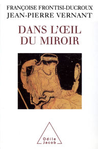 Title: Dans l'oil du miroir, Author: Jean-Pierre Vernant