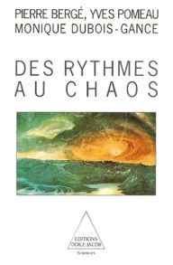 Title: Des rythmes au chaos, Author: Pierre Bergé