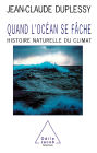 Quand l'océan se fâche: Histoire naturelle du climat