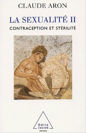 La Sexualité II: Contraception et stérilité