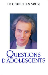 Title: Questions d'adolescents, Author: Christian Spitz