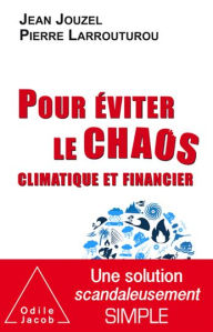 Title: Pour éviter le chaos climatique et financier, Author: Jean Jouzel