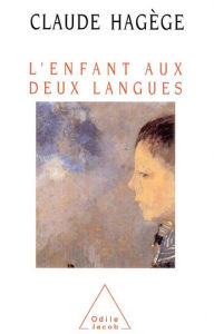 Title: L' Enfant aux deux langues, Author: Claude Hagège