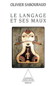Title: Le Langage et ses maux, Author: Olivier Sabouraud