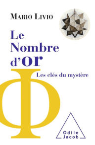 Title: Le Nombre d'or: Les clés du mystère, Author: Mario Livio