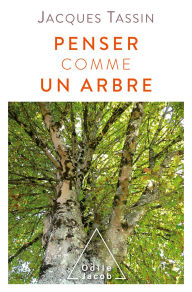 Title: Penser comme un arbre, Author: Jacques Tassin
