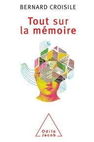 Title: Tout sur la mémoire, Author: Bernard Croisile