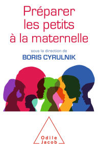 Title: Préparer les petits à la maternelle: Ouverture par Emmanuel Macron Président de la République française et conclusion par Jean-Michel Blanquer Ministre de l'Éducation nationale et de la Jeunesse, Author: Boris Cyrulnik
